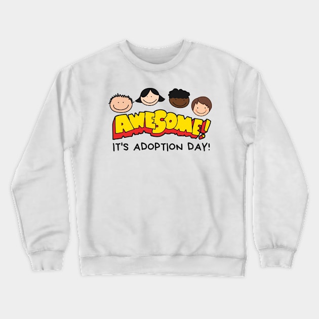 It's Adoption Day Crewneck Sweatshirt by TracEy Monster